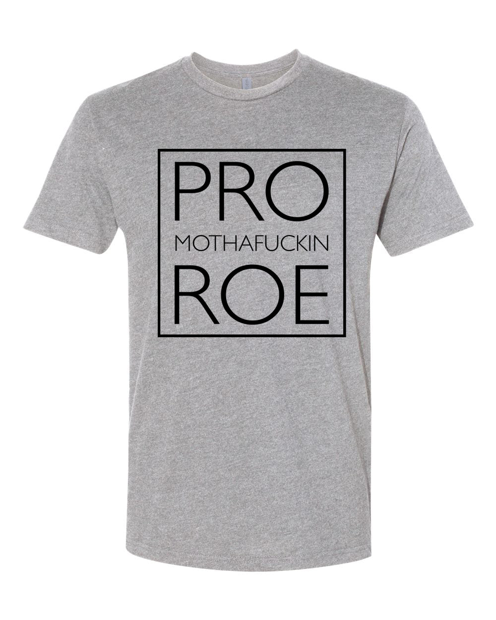 PRO MOTHAFUCKIN ROE