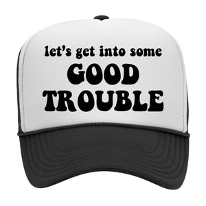 GOOD TROUBLE