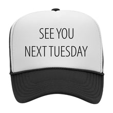 Load image into Gallery viewer, SEE YOU NEXT TUESDAY