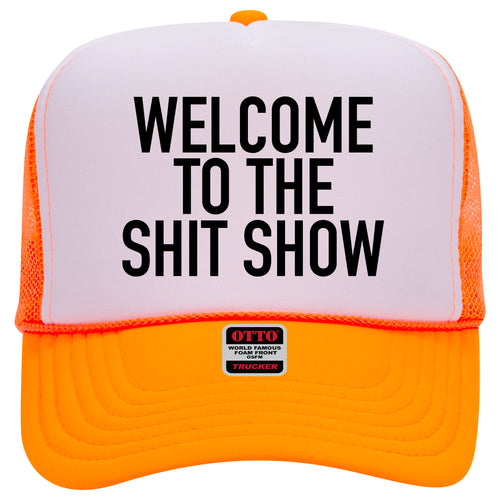 WELCOME TO THE SHIT SHOW