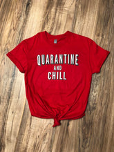 Load image into Gallery viewer, QUARANTINE AND CHILL