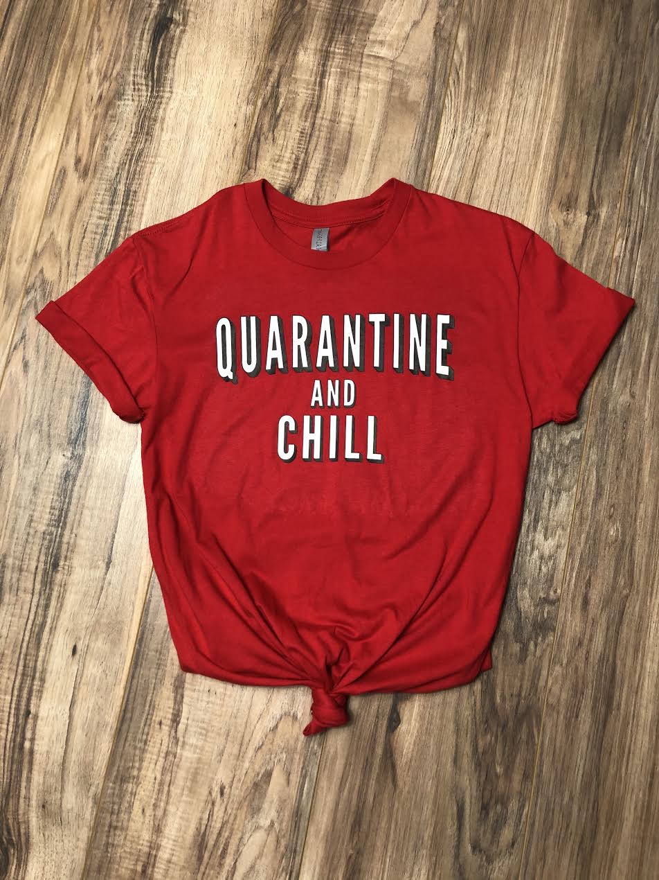 QUARANTINE AND CHILL