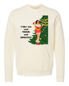 THICK AND SPRUCEY CREWNECK