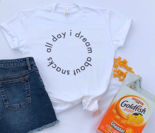 ALL DAY I DREAM ABOUT SNACKS
