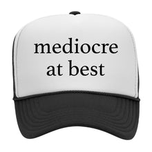 Load image into Gallery viewer, MEDIOCRE AT BEST