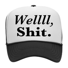 Load image into Gallery viewer, WELLLL, SHIT.